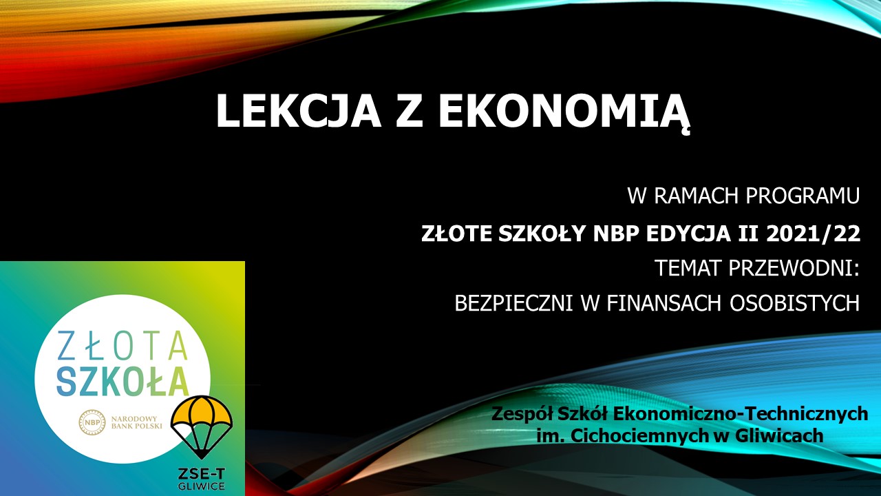 lekcja z ekonomią w ZSET w ramach projektu Złote Szkoły NBP. PRZEKAZ INFORMACYJNY